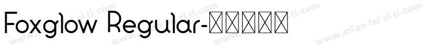 Foxglow Regular字体转换
